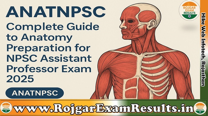 ANATNPSC – Complete Guide to Anatomy Preparation for NPSC Assistant Professor Exam 2025