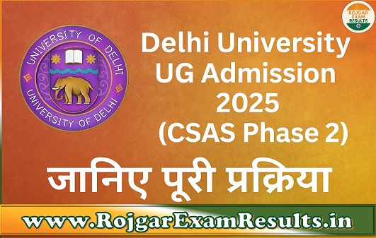 DU CSAS Phase 2 UG Admission 2025: Preference Filling, Dates, Allotment List